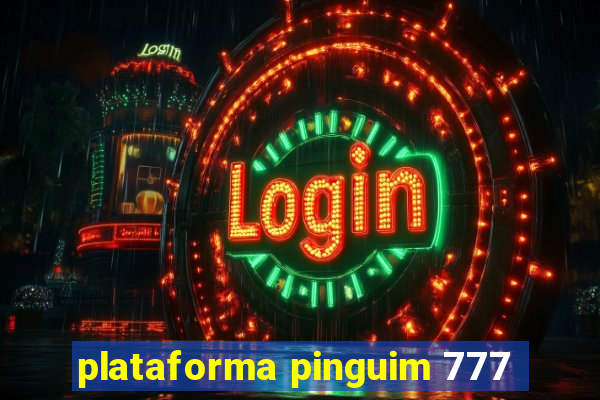 plataforma pinguim 777